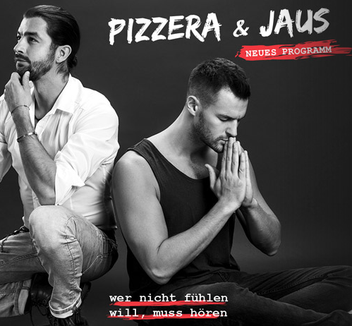 Pizzera & Jaus – wer nicht fühlen will, muss hören – Kabarett Österreich 2021/2022 – Ticket kaufen